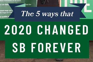 5 Ways that 2020 Changed SB Forever