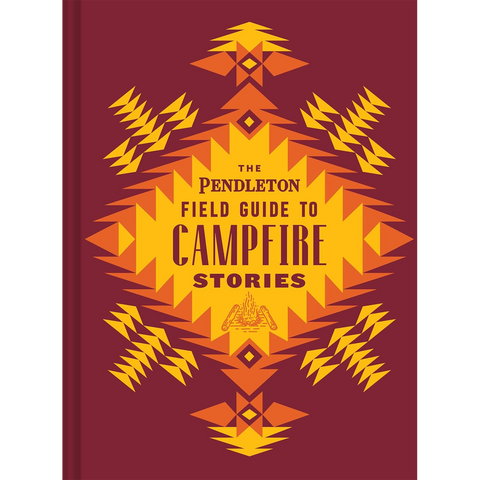 The Pendleton Field Guide to Campfire Stories